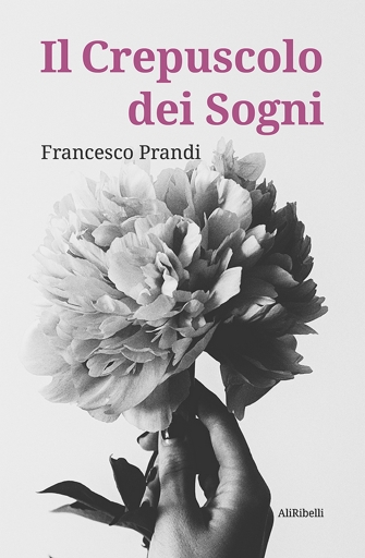 Portada del libro «Il Crepuscolo Dei Sogni», de Francesco Prandi