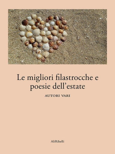 Portada del libro «Le Migliori Filastrocche e Poesie Dell' Estate», de Vari Autori