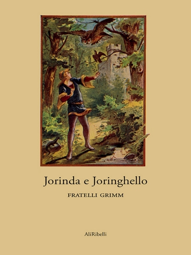 Portada del libro «Jorinda e Joringhello», de Fratelli Grimm