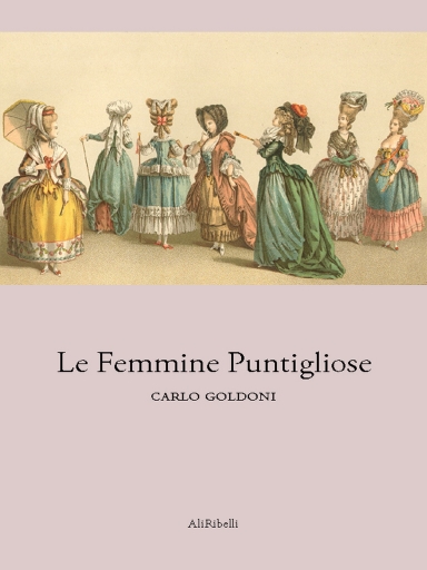 Portada del libro «Le Femmine Puntigliose», de Carlo Goldoni