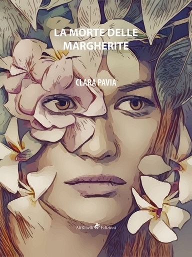 Portada del libro «La Morte Delle Margherite», de Clara Pavia