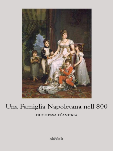 Portada del libro «Una Famiglia Napoletana Nell'800», de Duchessa D'andria