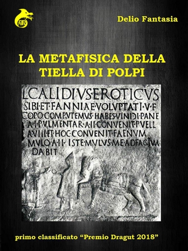 Portada del libro «La Metafisica Della Tiella Di Polpi», de Delio Fantasia
