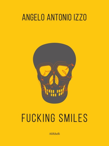 Portada del libro «Fucking Smiles», de Angelo Antonio Izzo
