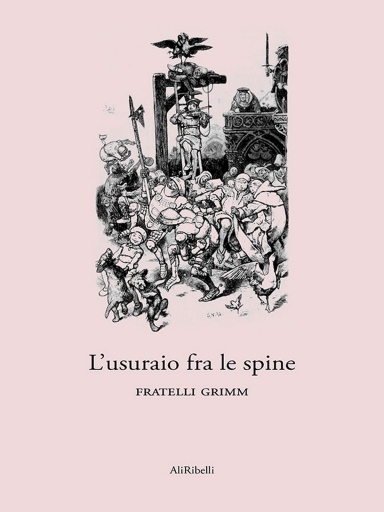 Portada del libro «L'usuraio Fra Le Spine», de Fratelli Grimm
