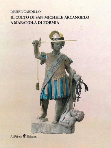 Portada del libro «Il Culto Di San Michele Arcangelo a Maranola Di Formia», de Desire Cardillo