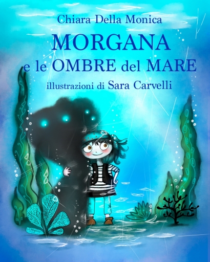 Portada del libro «Morgana E Le Ombre Del Mare», de Chiara Della Monica