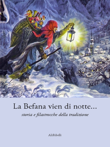 Portada del libro «La Befana Vien Di Notte (Storia e Filastrocche Della Tradizione)», de Vari Autori