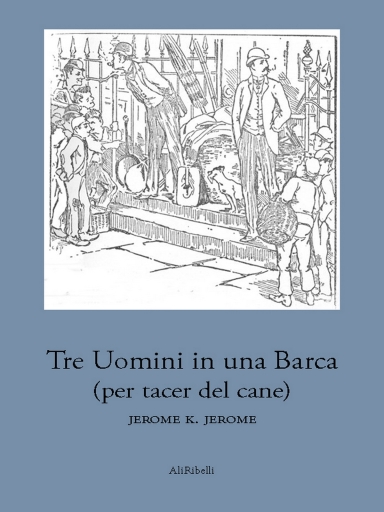 Tre Uomini in Una Barca (Per Tacer Del Cane)