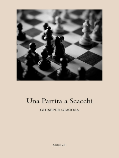 Portada del libro «Una Partita a Scacchi», de Giuseppe Giacosa