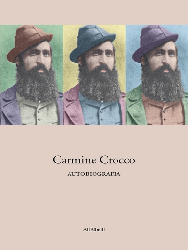 Portada del libro «Carmine Crocco - Autobiografia», de Carmine Crocco