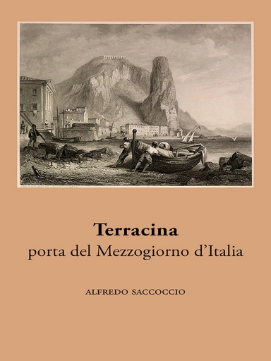 Portada del libro «Terracina: Porta Del Mezzogiorno D' Italia», de Alfredo Saccoccio