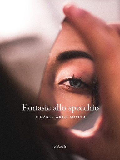 Portada del libro «Fantasie Allo Specchio», de Mario Carlo Motta