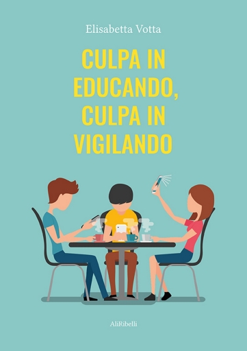 Portada del libro «Culpa in Educando, Culpa in Vigilando», de Elisabetta Votta