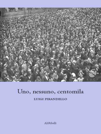 Uno, Nessuno, Centomila