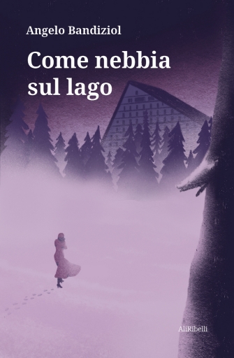 Portada del libro «Come Nebbia Sul Lago», de Angelo Bandiziol