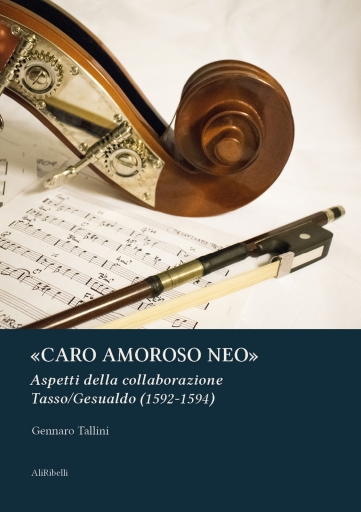 Portada del libro ««Caro Amoroso Neo» (Aspetti Della Collaborazione Tasso/Gesualdo (1592-1594))», de Gennaro Tallini