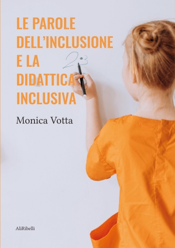 Portada del libro «Le Parole Dell'inclusione E La Didattica Inclusiva», de Monica Votta