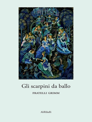 Portada del libro «Gli Scarpini Da Ballo», de Fratelli Grimm