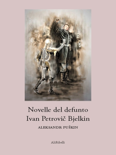 Portada del libro «Novelle Del Defunto Ivan Petrovič Bjelkin», de Aleksandr Puškin