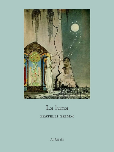 Portada del libro «La Luna», de Fratelli Grimm