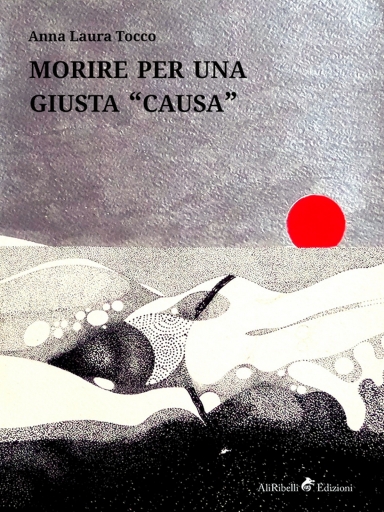 Portada del libro «Morire Per Una Giusta "Causa"», de Anna Laura Tocco
