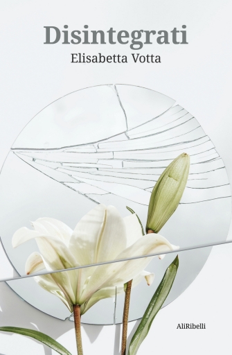 Portada del libro «Disintegrati», de Elisabetta Votta