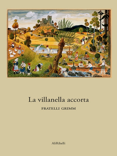 Portada del libro «La Villanella Accorta», de Fratelli Grimm