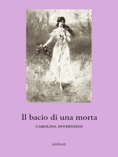 Portada del libro «Il Bacio Di Una Morta», de Carolina Invernizio