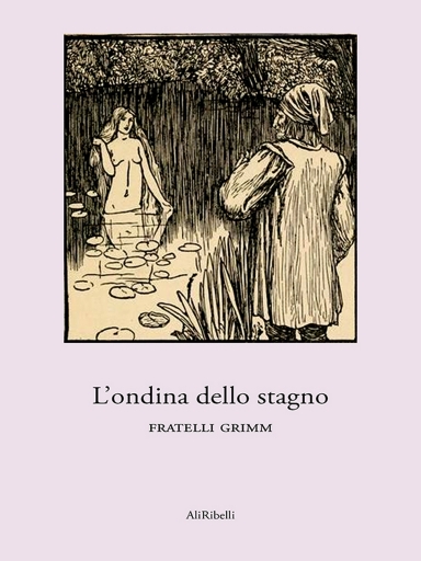 Portada del libro «L'ondina Dello Stagno», de Fratelli Grimm