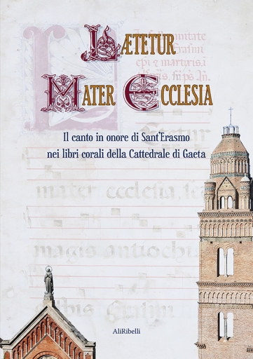 Portada del libro «Lætetur Mater Ecclesia (Il Canto In Onore Di Sant'erasmo Nei Libri Corali Della Cattedrale Di Gaeta)», de AA. VV.