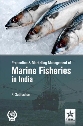 Production and Marketing Management of Marine Fisheries in India