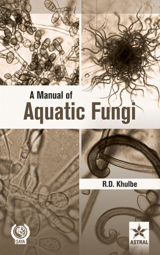 Manual of Aquatic Fungi: Chytridiomycetes and Oomycetes
