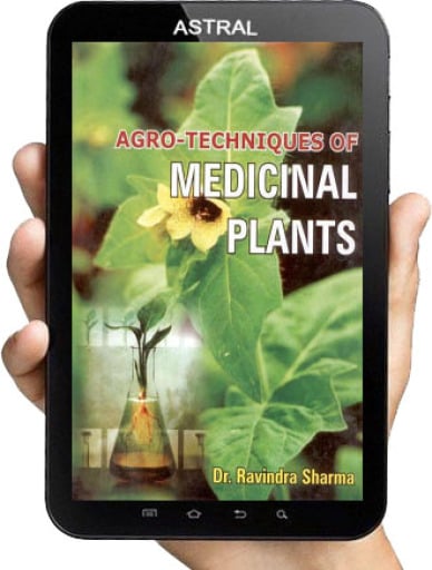 Agro Techniques of Medicinal Plants