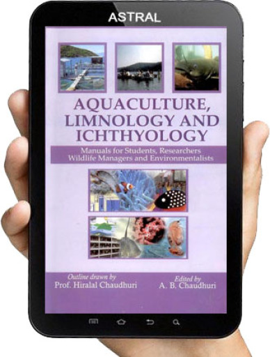 Aquaculture Limnology and Ichthyology: Manual for Students Researchers Wildlife Managers and Environment