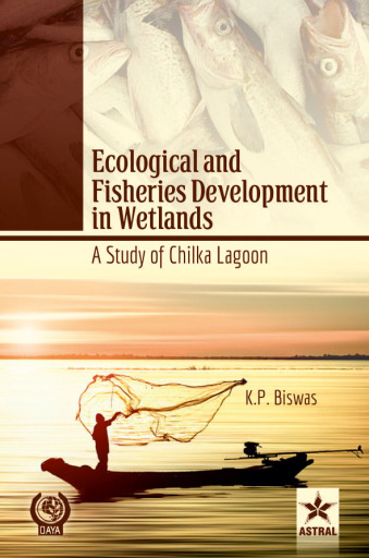 Ecological and Fisheries Development in Wetlands: A Study of Chilka Lagoon