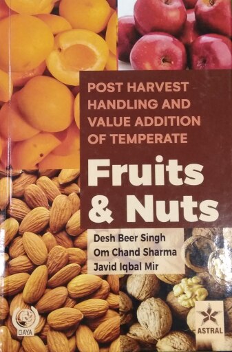 Postharvest Handling and Value Addition of Temperate: Fruits and Nuts