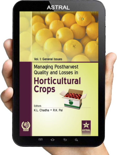 Managing Postharvest Quality and Losses in Horticultural Crops in 3 Vols