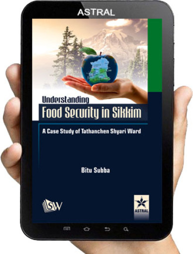 Understanding Food Security in Sikkim: A Case Study of Tathanchen Shyari Ward