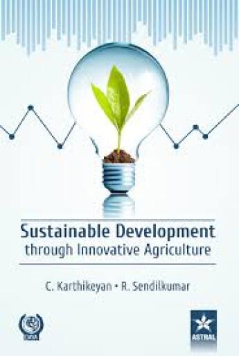 Sustainable Development through Innovative Agriculture