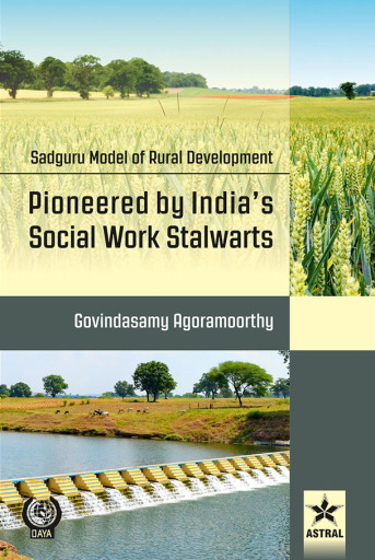 Sadguru Model of Rural Development: Pioneered by India’s Social Work Stalwarts