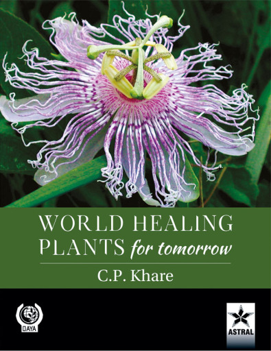 World Healing Plants for Tomorrow (With 200 Full-size Coloured Plant Images)