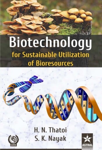 Biotechnology for Sustainable Utilization of Bioresources