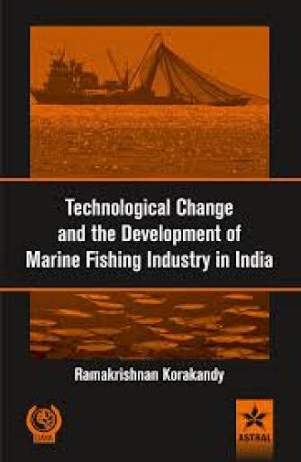 Technological Change and the Development of Marine Fishing Industry in India: A Case Study of Kerala