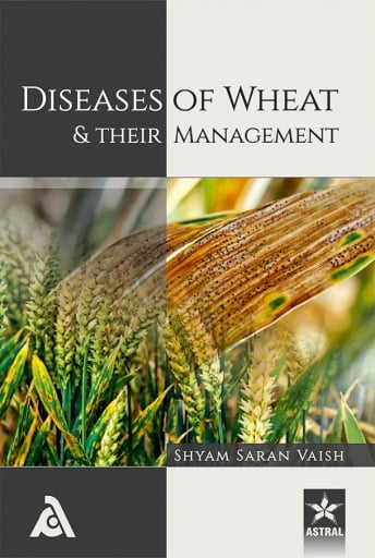 Diseases of Wheat and their Management