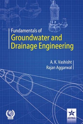 Fundamentals of Groundwater and Drainage Engineering