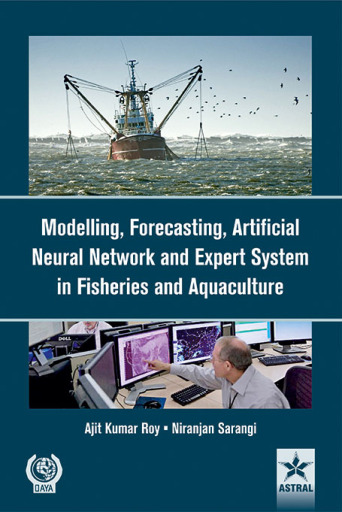 Modelling Forecasting Artificial Neural Network and Expert System in Fisheries and Aquaculture