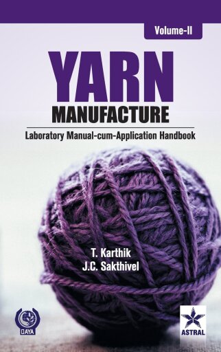 Yarn Manufacture: Laboratory Manual Cum Application Handbook in 2 Vols.