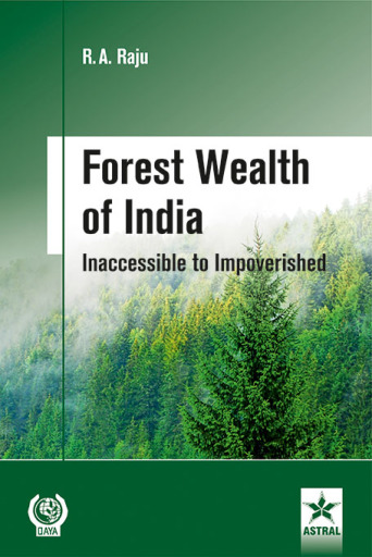 Forest Wealth of India: Inaccessible to Impoverished