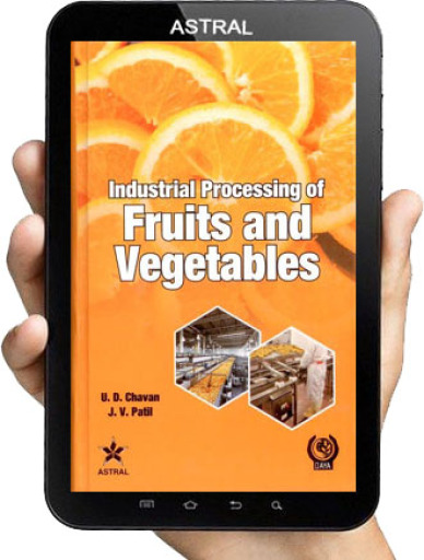 Industrial Processing of Fruits and Vegetables